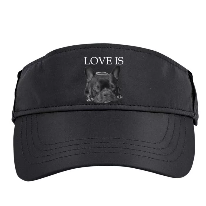 French Bulldog Love Is Cute Frenchie Dog Mom Gifts Adult Drive Performance Visor