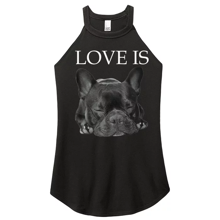 French Bulldog Love Is Cute Frenchie Dog Mom Gifts Women’s Perfect Tri Rocker Tank