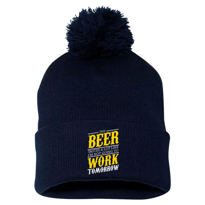 Funny Beer Lover Drinking Alcohol Drinker Gift For Pom Pom 12in Knit Beanie