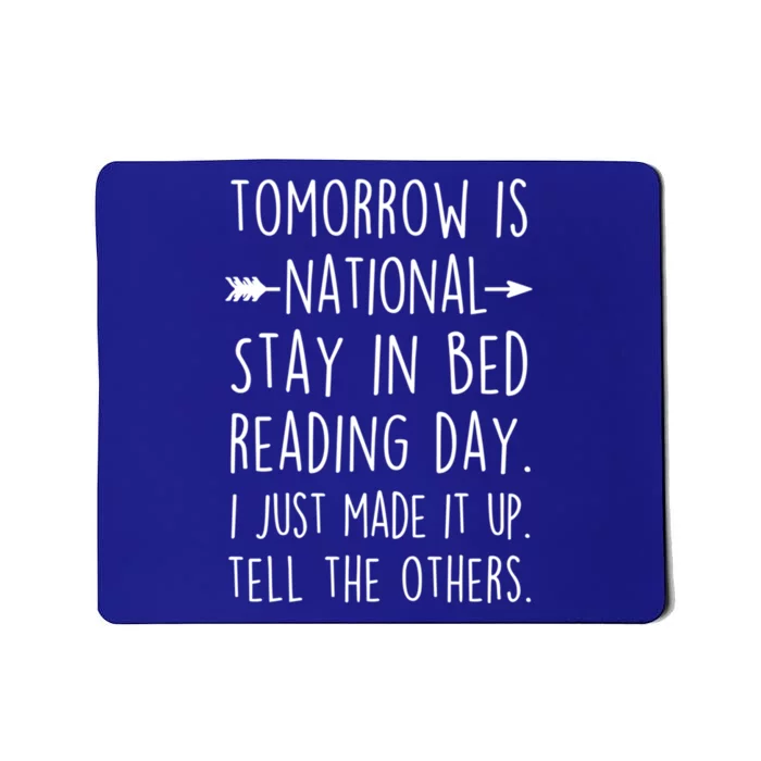 Funny Book Lovers National Staying In Bed Reading Day Gift Mousepad