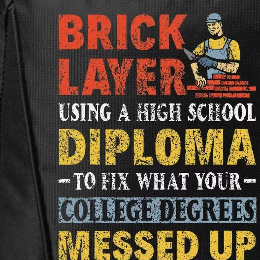 Funny Brick Layer Using A High School Diploma Brick Mason City Backpack