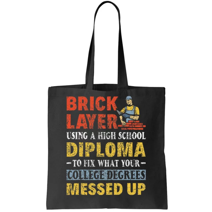 Funny Brick Layer Using A High School Diploma Brick Mason Tote Bag