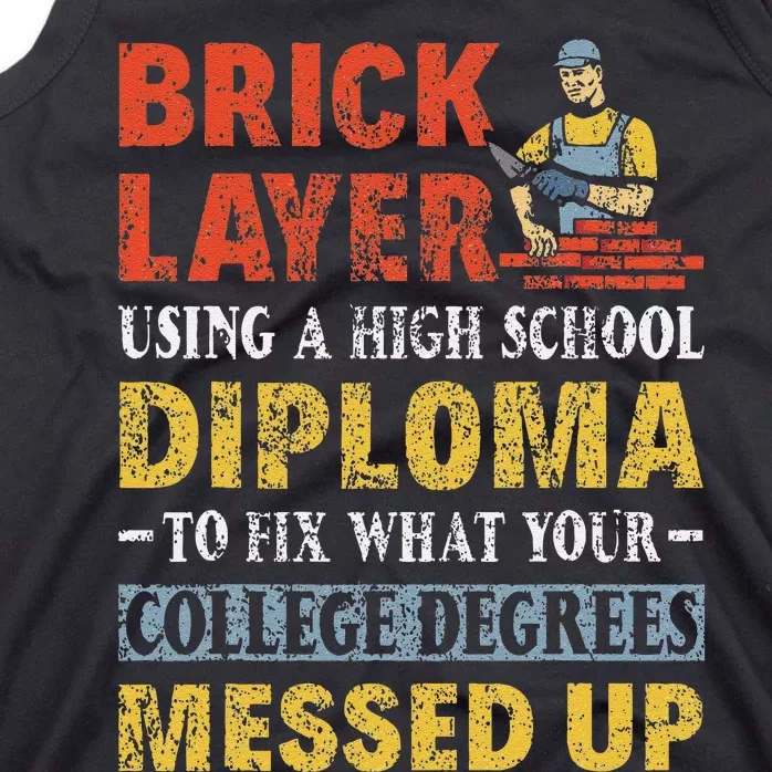 Funny Brick Layer Using A High School Diploma Brick Mason Tank Top