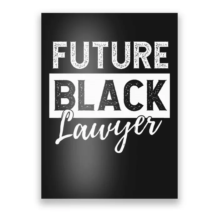 Future Black Lawyer Justice Law School Poster