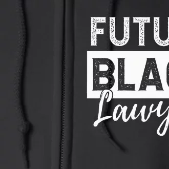 Future Black Lawyer Justice Law School Full Zip Hoodie