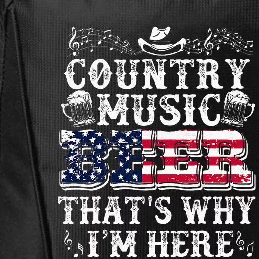 Funny Beer Lover Country Music And Beer ThatS Why IM Here City Backpack