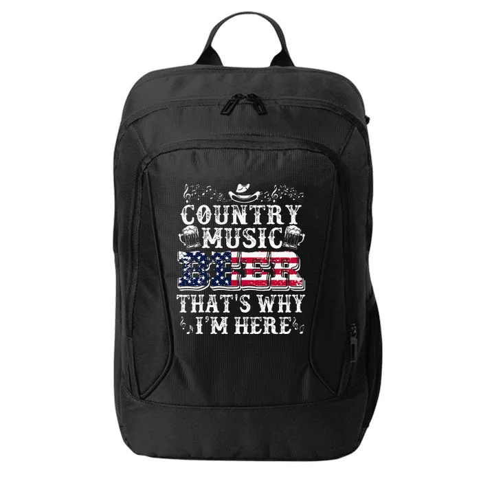 Funny Beer Lover Country Music And Beer ThatS Why IM Here City Backpack