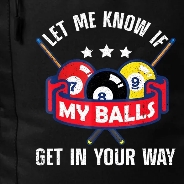 Funny Billiards Let Me Know If Get In Your Way Billiard Lovers Gift Daily Commute Backpack