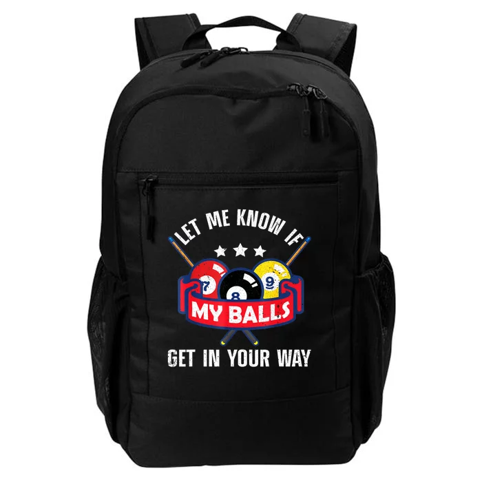 Funny Billiards Let Me Know If Get In Your Way Billiard Lovers Gift Daily Commute Backpack