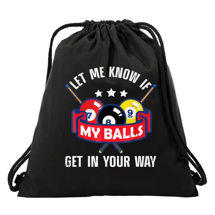 Funny Billiards Let Me Know If Get In Your Way Billiard Lovers Gift Drawstring Bag