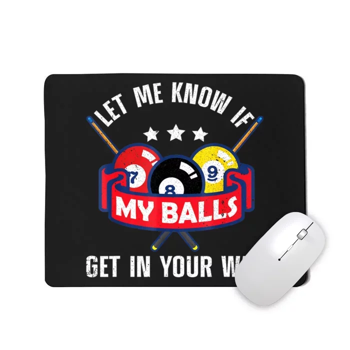 Funny Billiards Let Me Know If Get In Your Way Billiard Lovers Gift Mousepad