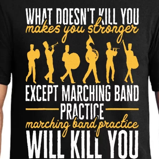 Funny Band Life Marching Band Practice Will Kill You Pajama Set