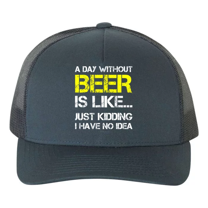 Funny Beer Lover A Day Without Beer Gift Yupoong Adult 5-Panel Trucker Hat