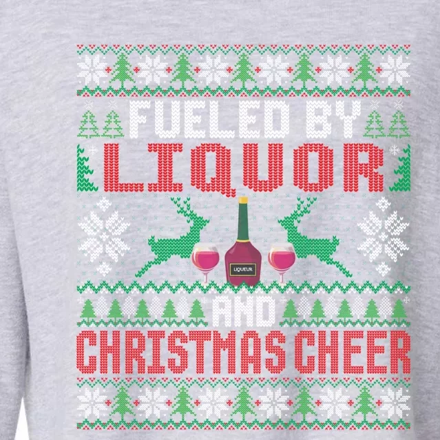 Fueled By Liquor And Christmas Cheer Ing Xmas Party Gift Cropped Pullover Crew