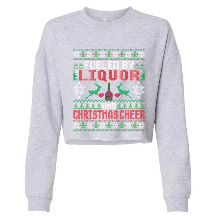 Fueled By Liquor And Christmas Cheer Ing Xmas Party Gift Cropped Pullover Crew