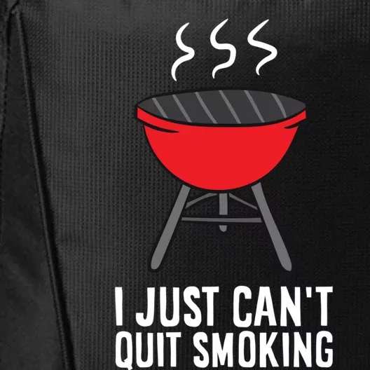 Funny Barbecue Lover I Just Can't Quit Smoking Gift City Backpack