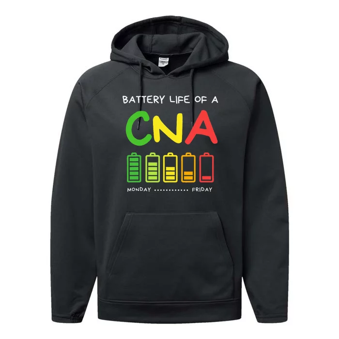 Funny Battery Life Of A CNA Certified Nurse Assistant CNA Performance Fleece Hoodie