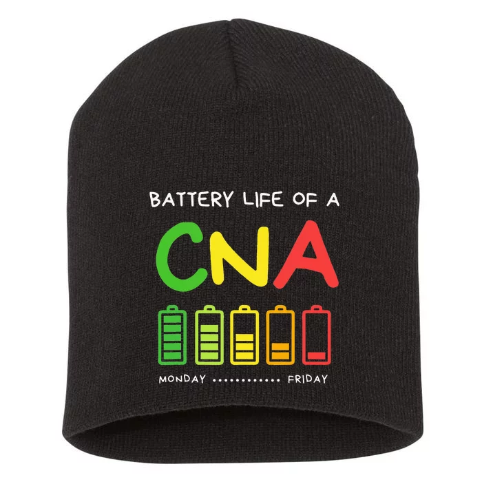 Funny Battery Life Of A CNA Certified Nurse Assistant CNA Short Acrylic Beanie