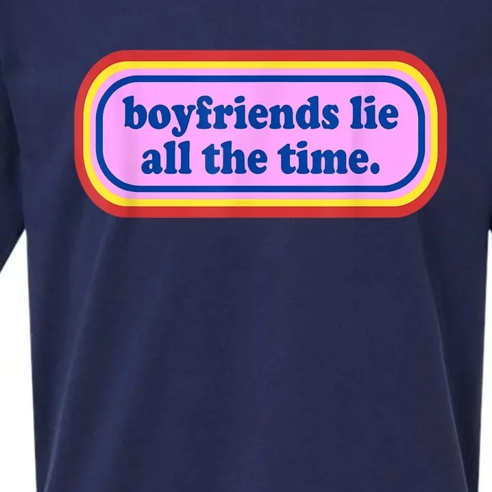 Funny Boyfriends Lie All The Time Sueded Cloud Jersey T-Shirt