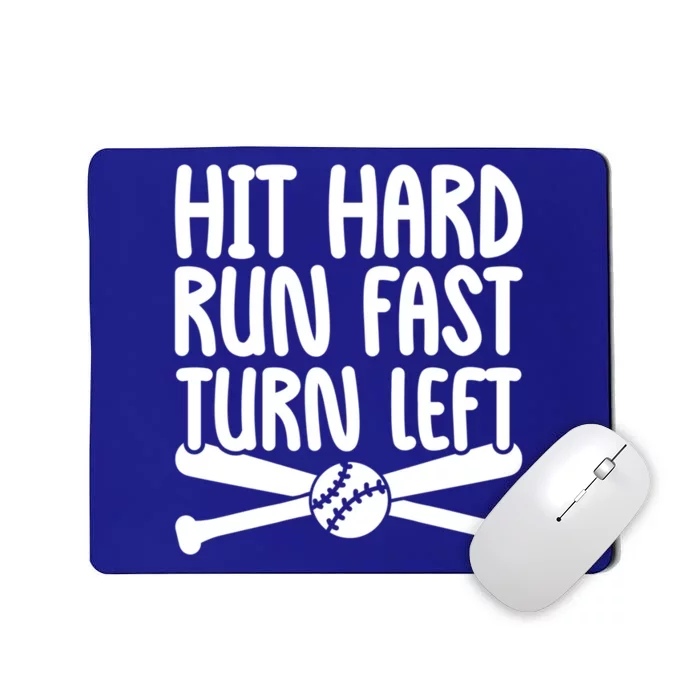 Funny Baseball Lover Player Hit Hard Run Fast Turn Left Cute Gift Mousepad