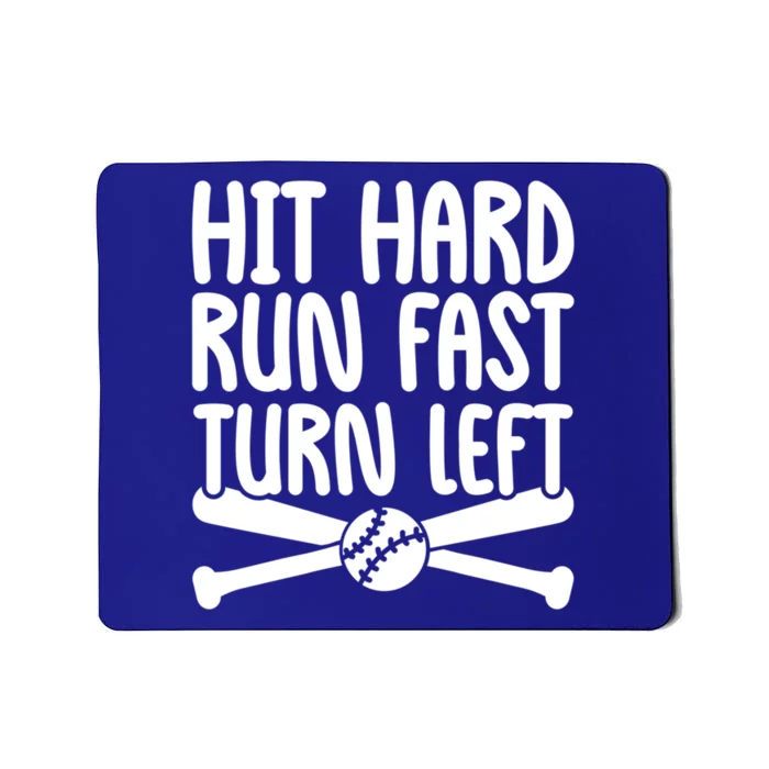 Funny Baseball Lover Player Hit Hard Run Fast Turn Left Cute Gift Mousepad