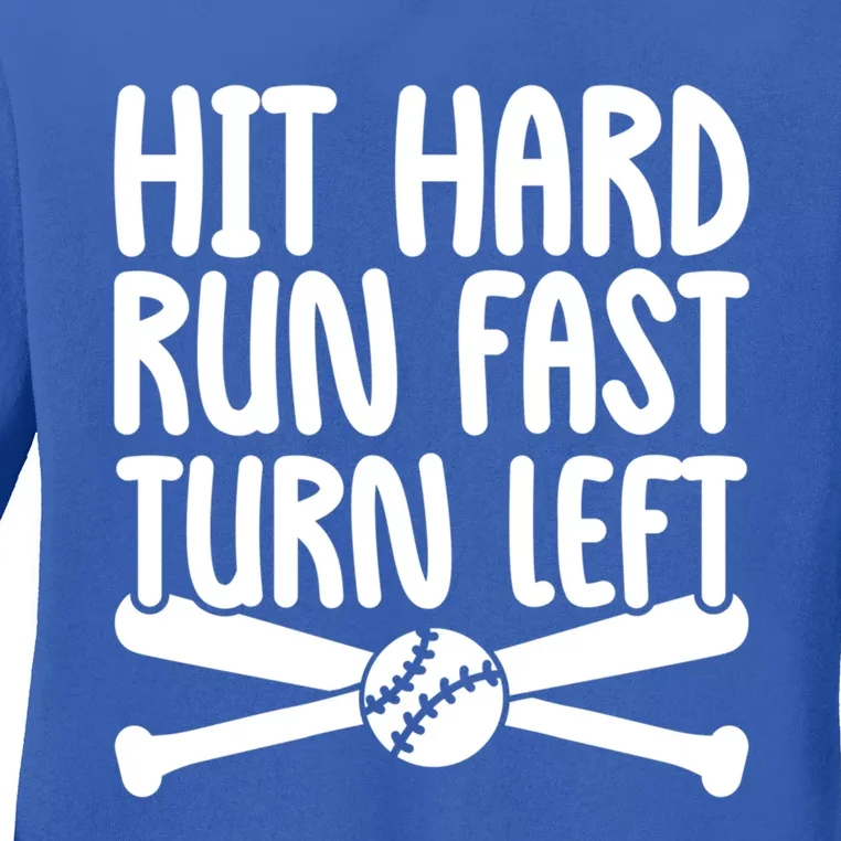 Funny Baseball Lover Player Hit Hard Run Fast Turn Left Cute Gift Ladies Long Sleeve Shirt