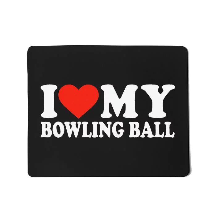 Funny Bowler Love Bowling Ball Cute League Bowling Mousepad