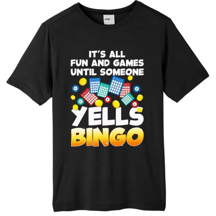 Funny Bingo Lover Design For Men Women Bingo Gambling Player ChromaSoft Performance T-Shirt