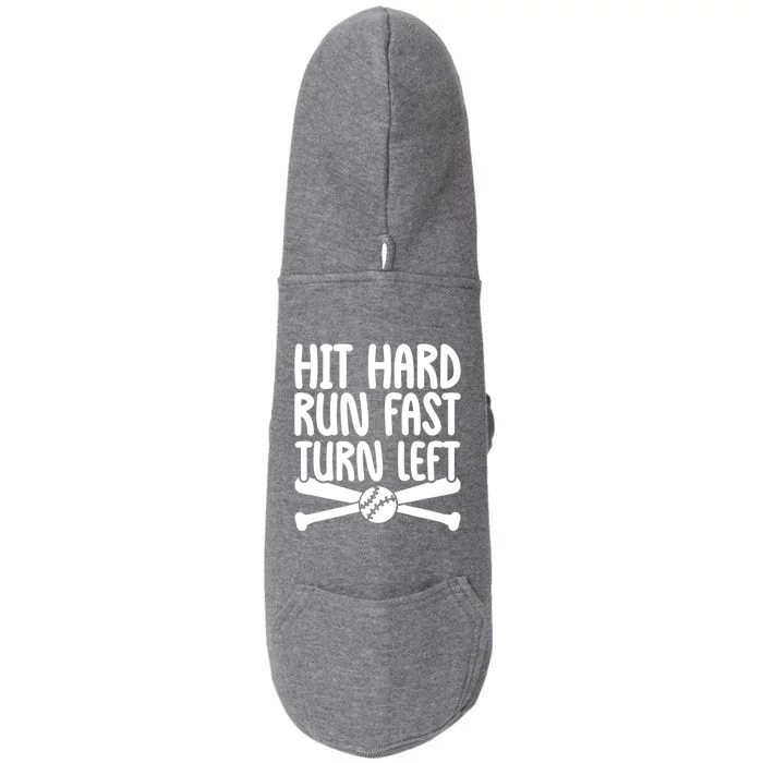 Funny Baseball Lover Player Hit Hard Run Fast Turn Left Gift Doggie 3-End Fleece Hoodie