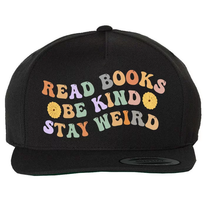 Funny Book Lover Groovy Read Books Be Kind Stay Weird Wool Snapback Cap