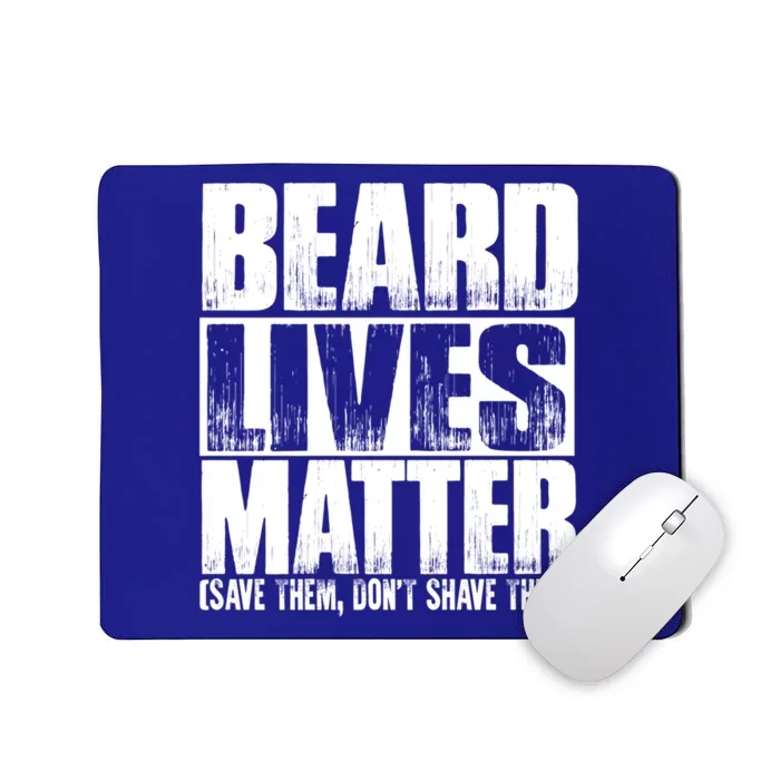 Funny Beard Lives Matter Dont Shave Dad Father Meaningful Gift Mousepad