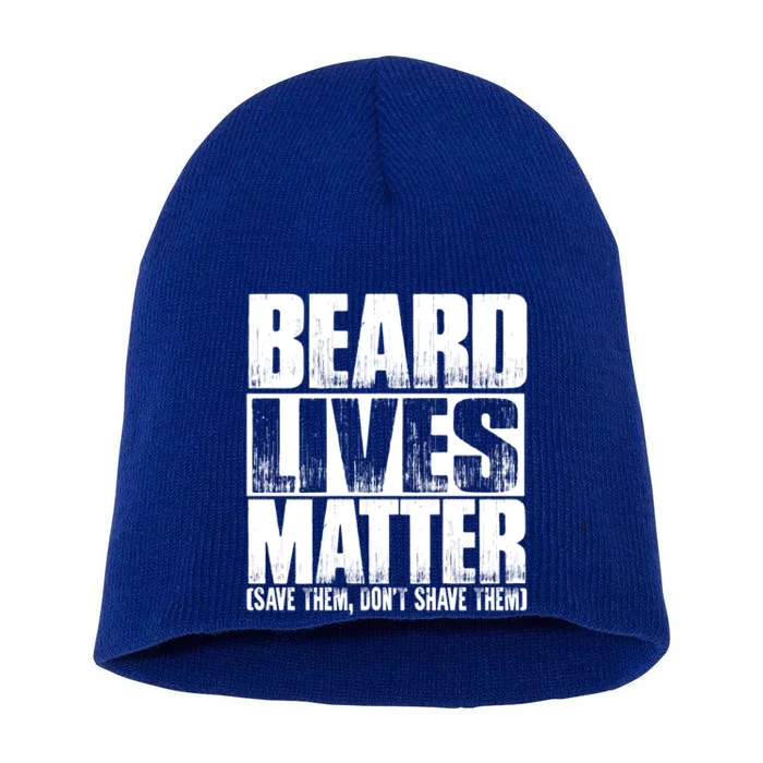 Funny Beard Lives Matter Dont Shave Dad Father Meaningful Gift Short Acrylic Beanie