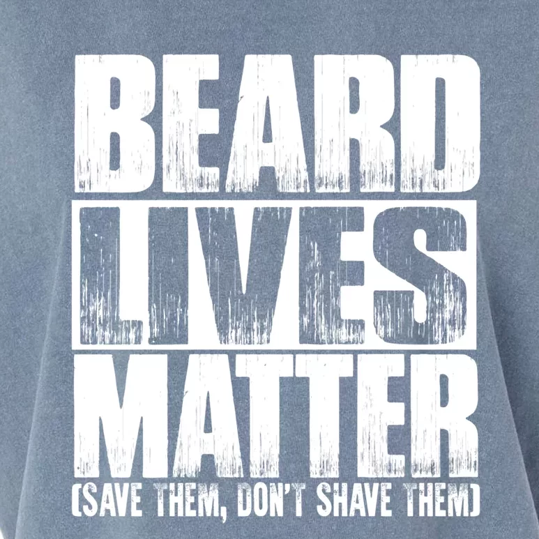 Funny Beard Lives Matter Dont Shave Dad Father Meaningful Gift Garment-Dyed Women's Muscle Tee