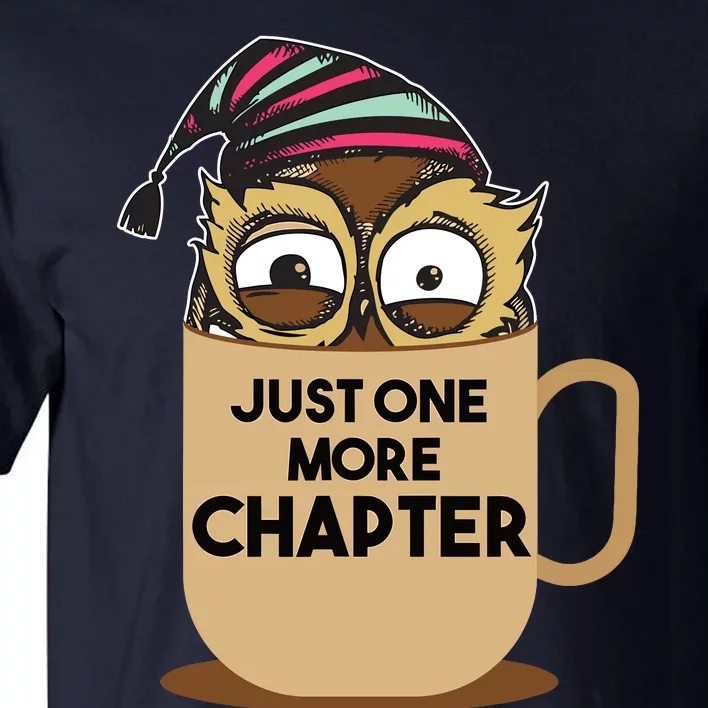 Funny Book Lover Gift | Just One More Chapter Tall T-Shirt