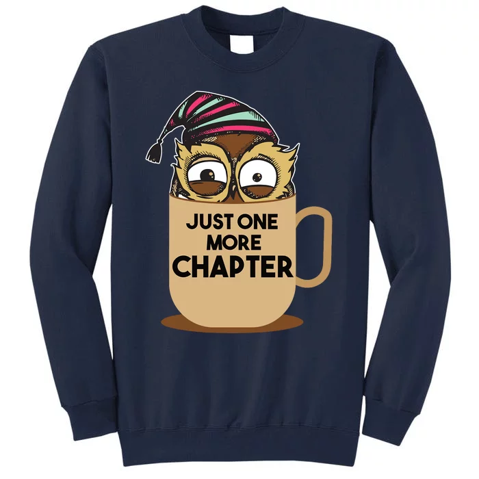 Funny Book Lover Gift | Just One More Chapter Tall Sweatshirt