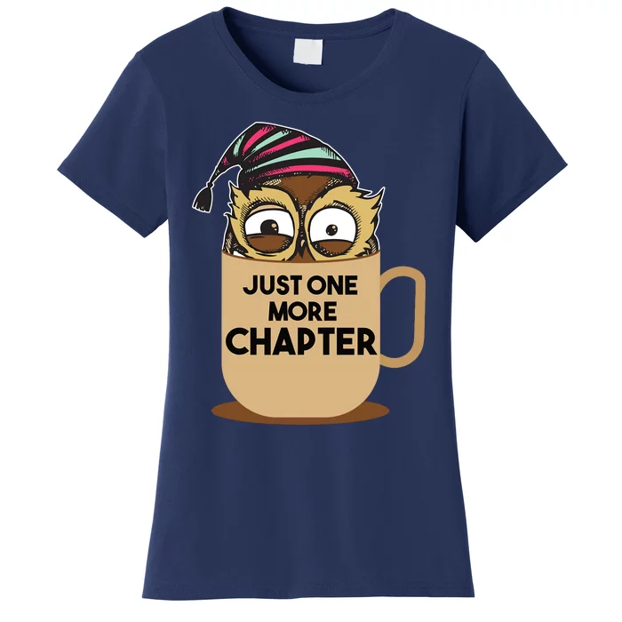 Funny Book Lover Gift | Just One More Chapter Women's T-Shirt