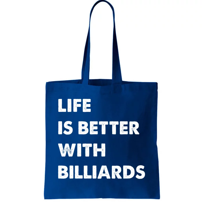 Funny Billiards Life Is Better With Billiards Gift Tote Bag