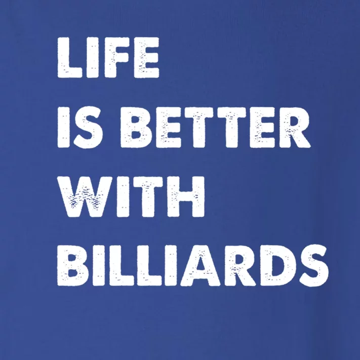 Funny Billiards Life Is Better With Billiards Gift Toddler Long Sleeve Shirt