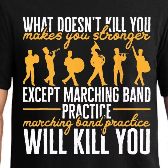 Funny Band Life Marching Band Practice Will Kill You Pajama Set