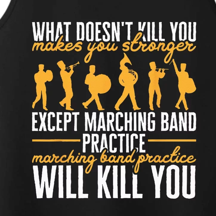 Funny Band Life Marching Band Practice Will Kill You Performance Tank