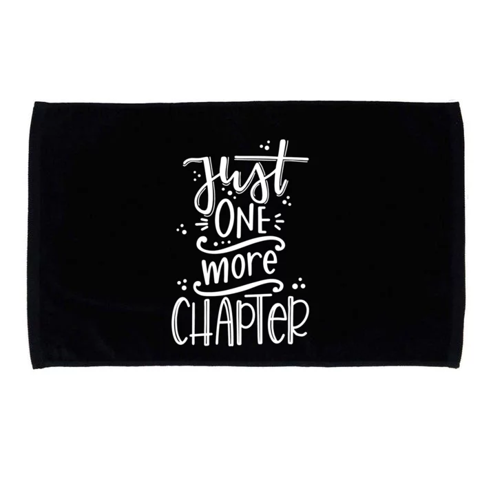 Funny Book Lover Reader Meaningful Gift Just One More Chapter Gift Microfiber Hand Towel