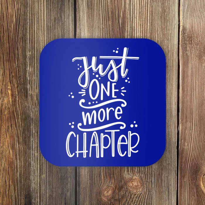 Funny Book Lover Reader Meaningful Gift Just One More Chapter Gift Coaster