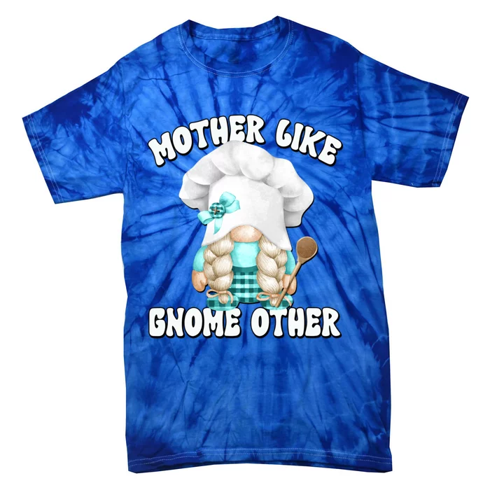 Funny Baking Mom Saying For Gnome Lover Cooking Grandma Great Gift Tie-Dye T-Shirt