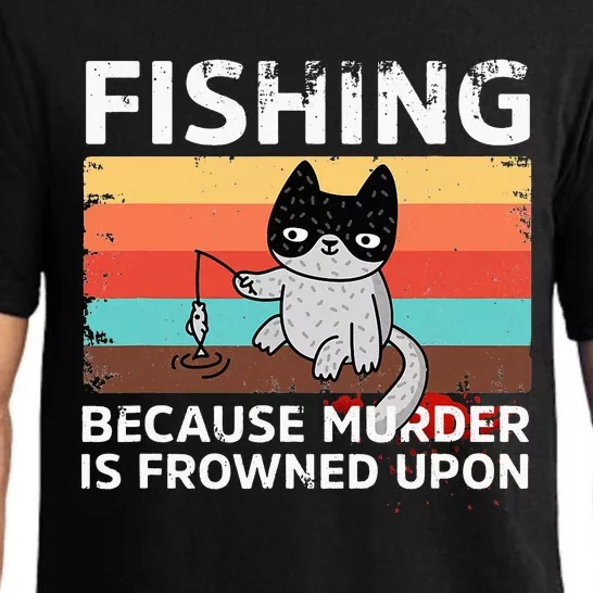 Fishing Because Murder Is Frowned Upon Funny Fisherman Joke Pajama Set