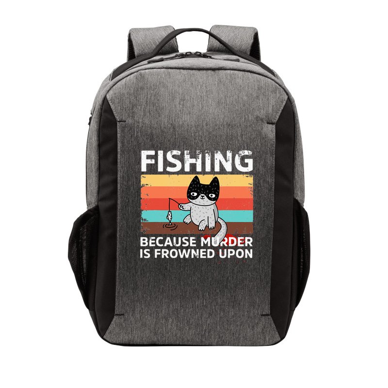 Fishing Because Murder Is Frowned Upon Funny Fisherman Joke Vector Backpack