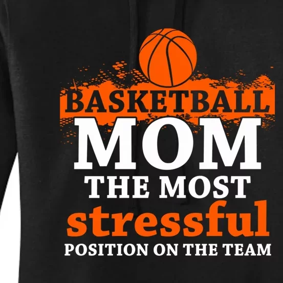 Funny Basketball Mom Most Stressful Position On The Team Women's Pullover Hoodie