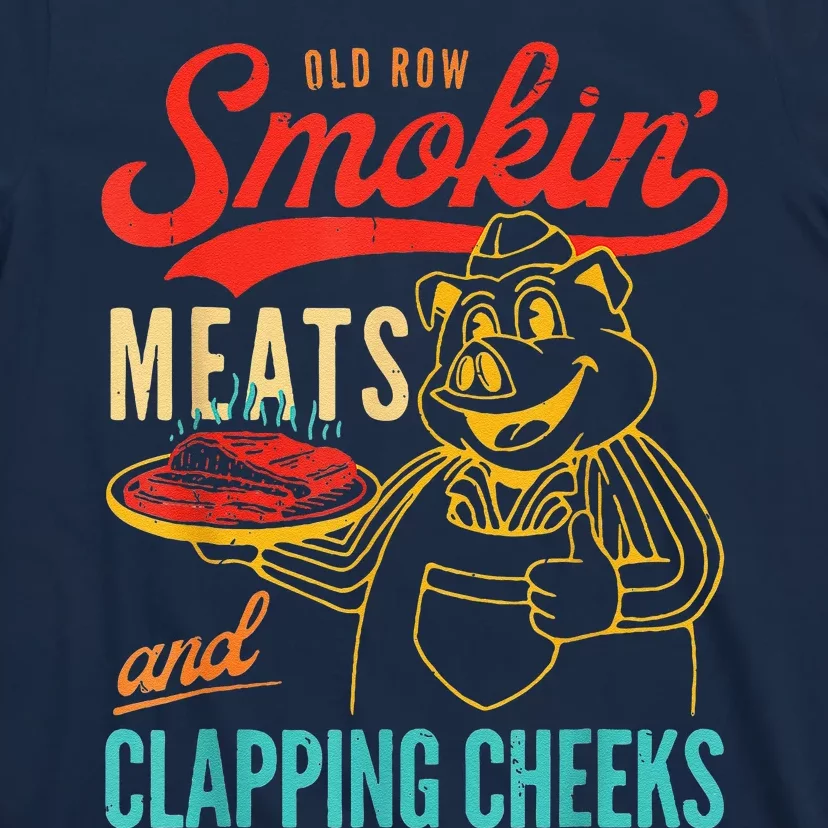 Funny Bbq Meat Groovy Smoking Meats And Clapping Cheeks T-Shirt