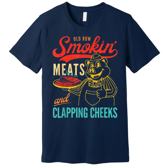 Funny Bbq Meat Groovy Smoking Meats And Clapping Cheeks Premium T-Shirt