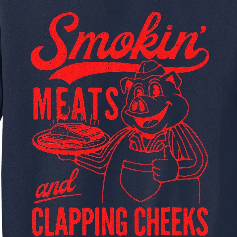 Funny Bbq Meat Groovy Smoking Meats And Clapping Cheeks Tall Sweatshirt