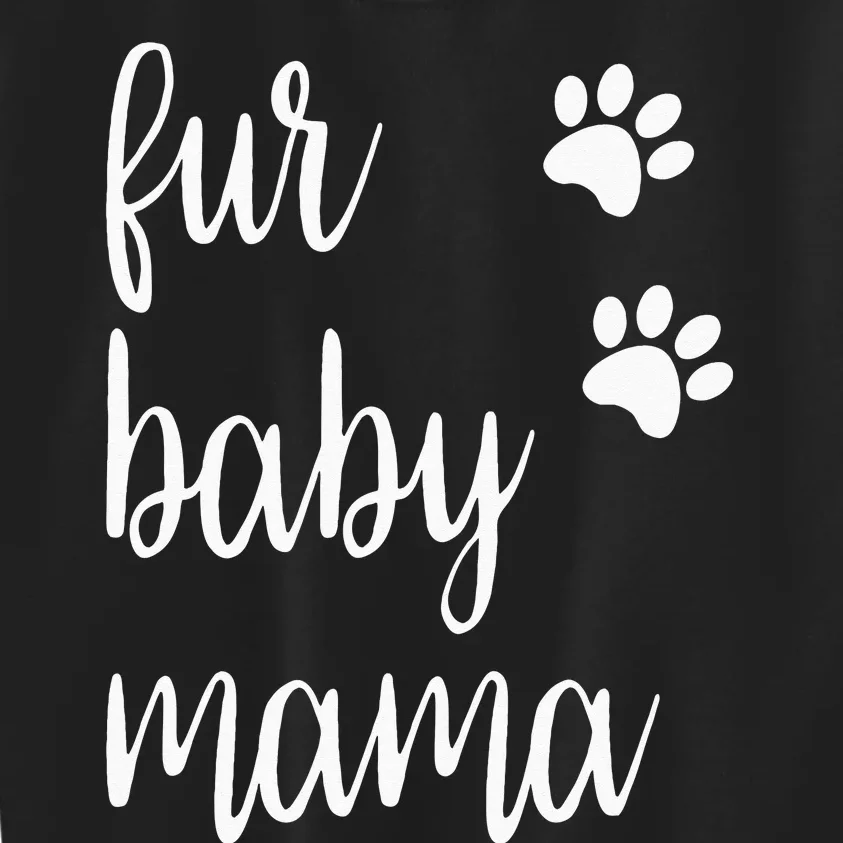 Fur Baby Mama For Animal Lovers Dogs And Cats Pets Kids Sweatshirt